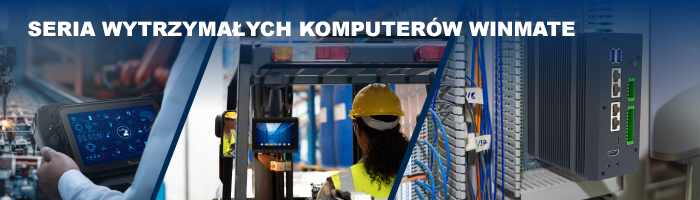 Seria wytrzymałych komputerów Winmate